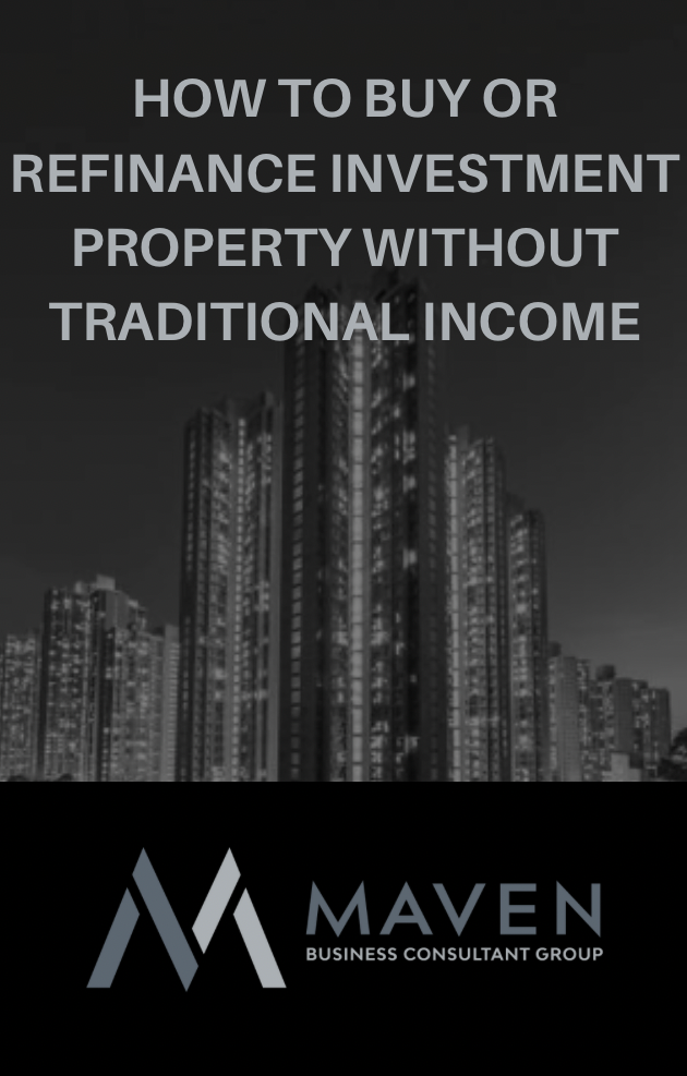 HOW TO BUY OR REFINANCE INVESTMENT PROPERTY WITHOUT TRADITIONAL INCOME (AUDIO E-BOOK)